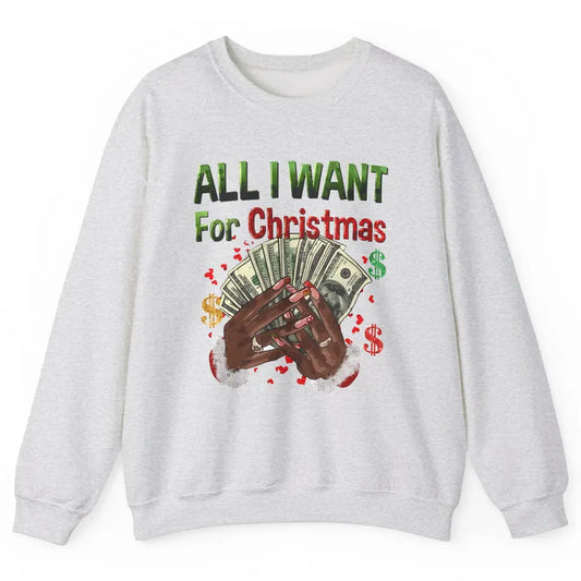 Funny Dollar Sign All I Want For Christmas Is Money Western Unisex Crewneck Sweatshirt