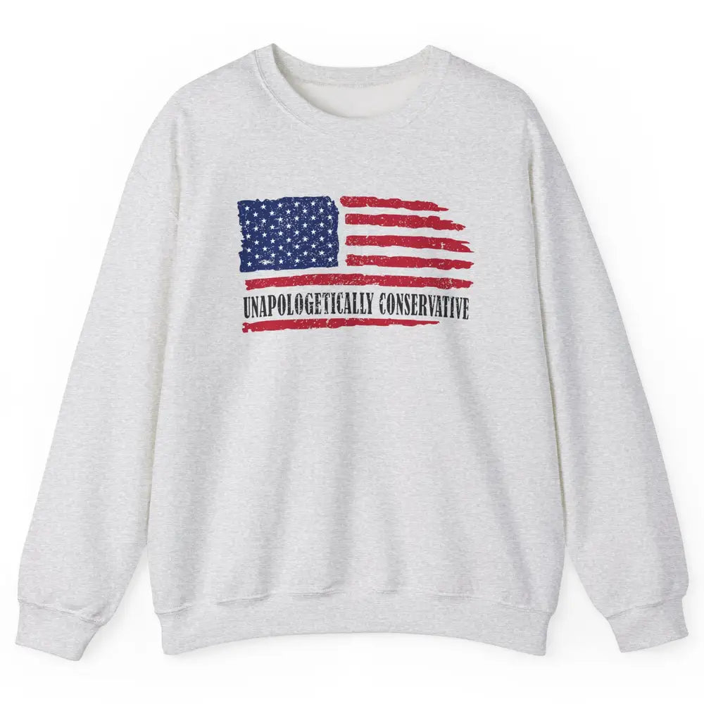 US Flag Unapologetically Conservative July 4th US Patriots Unisex Crewneck Sweatshirt