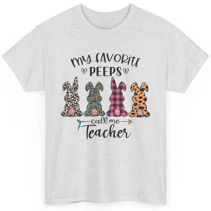 Easter Day My Favorite Peeps Calls Me Teacher Easter Bunny Classic Unisex T-Shirt