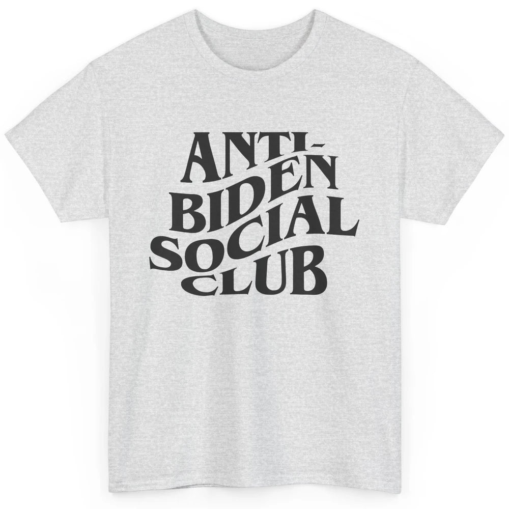 Anti Liberals Anti Biden Social Club Conservative US Flag Classic Unisex T-Shirt