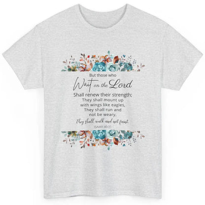 Floral Those Who Wait On The Lord Bible Verse Christian Classic Unisex T-Shirt