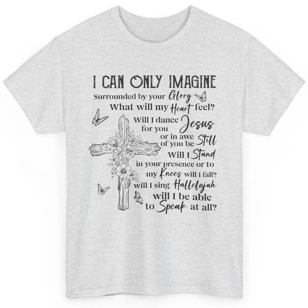 Floral Christian Cross I Can Imagine Bible Verse Religious Classic Unisex T-Shirt