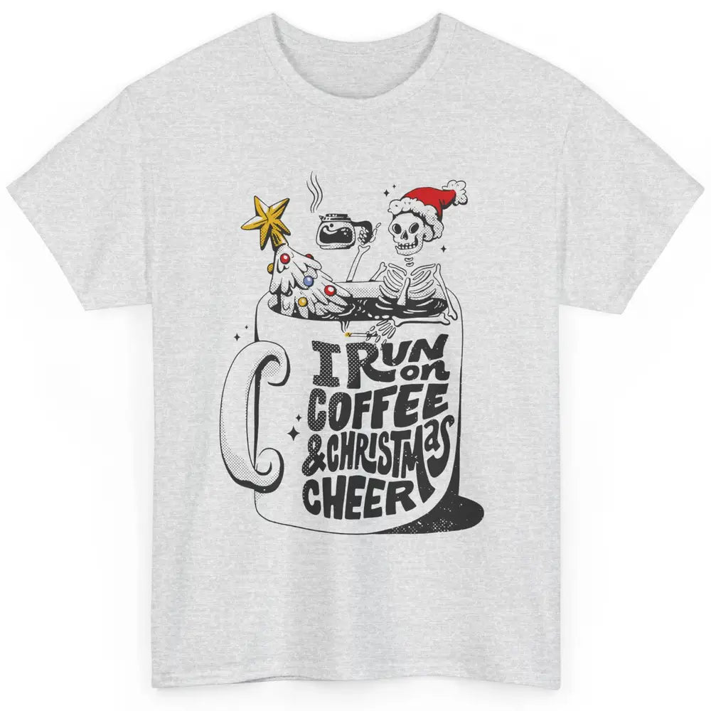 Funny Skeleton Coffee I Run On Coffee And Christmas Cheer Classic Unisex T-Shirt