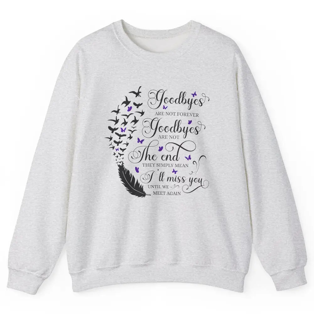 Angel Wing Butterfly Goodbyes Are Not The End Loving Memory Unisex Crewneck Sweatshirt