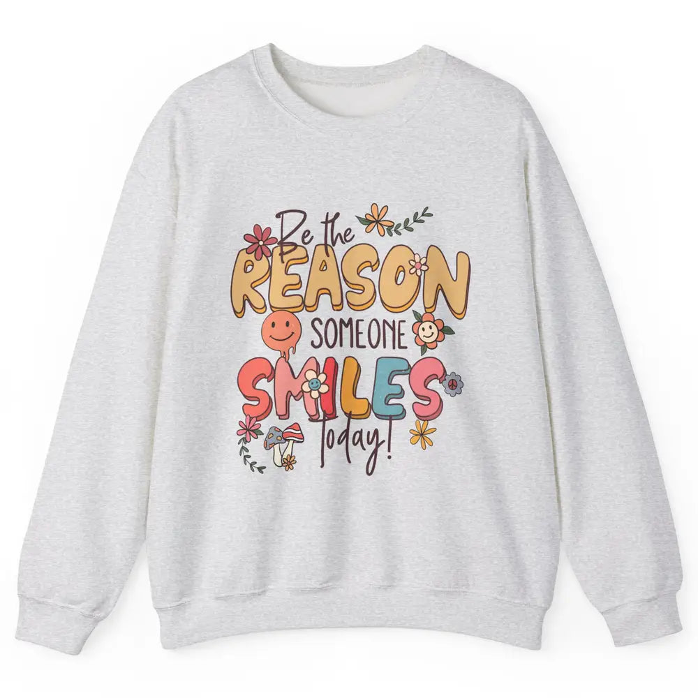 Be Reason Someone Smile Mental Health Matters Positive Vibes Unisex Crewneck Sweatshirt