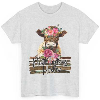 Floral Baby Cow Not Today Heifer Cow Lovers Farmer Gift Classic Unisex T-Shirt