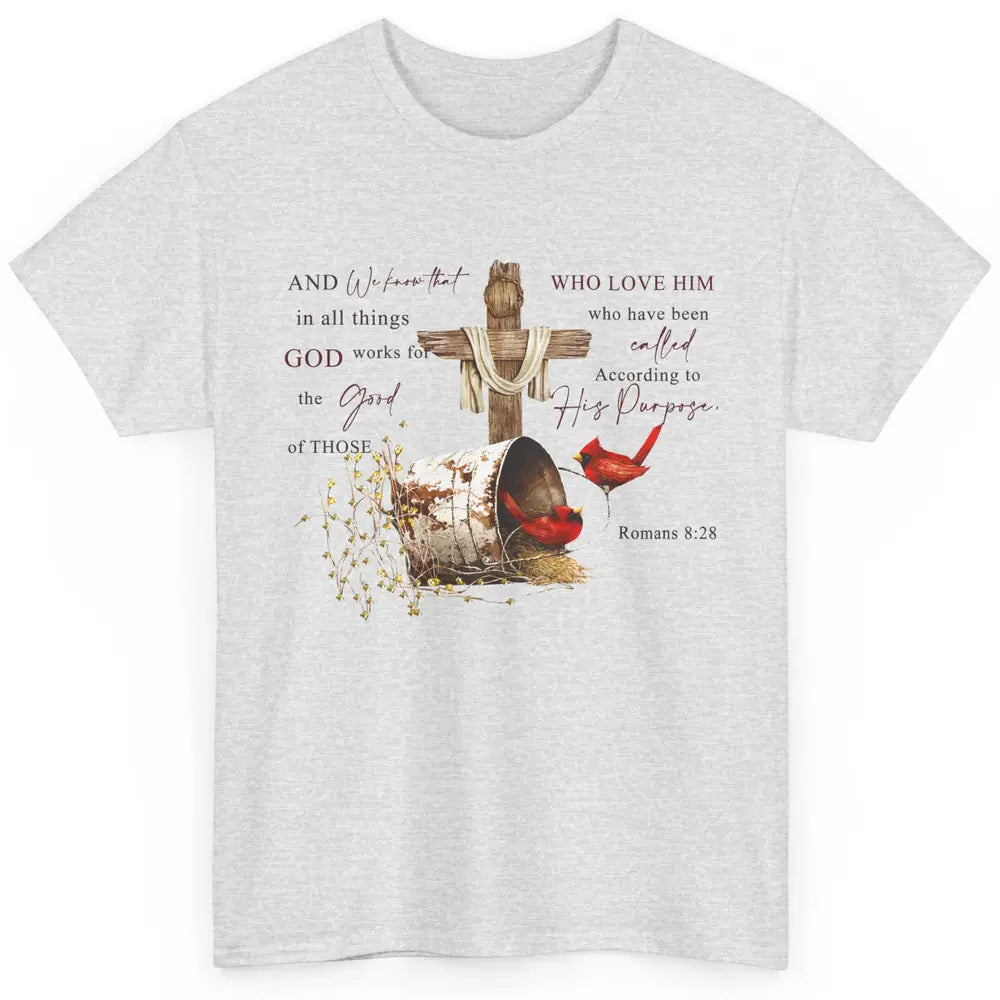 Cardinals Jesus Cross God Works For The Good Christian Gift Classic Unisex T-Shirt