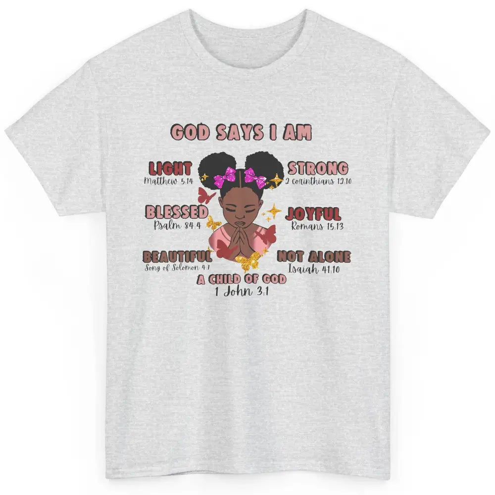 Christian God Says I Am Little Black Girl Bible Religious Classic Unisex T-Shirt