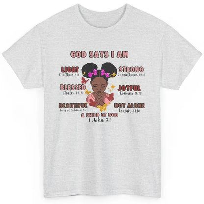 Christian God Says I Am Little Black Girl Bible Religious Classic Unisex T-Shirt