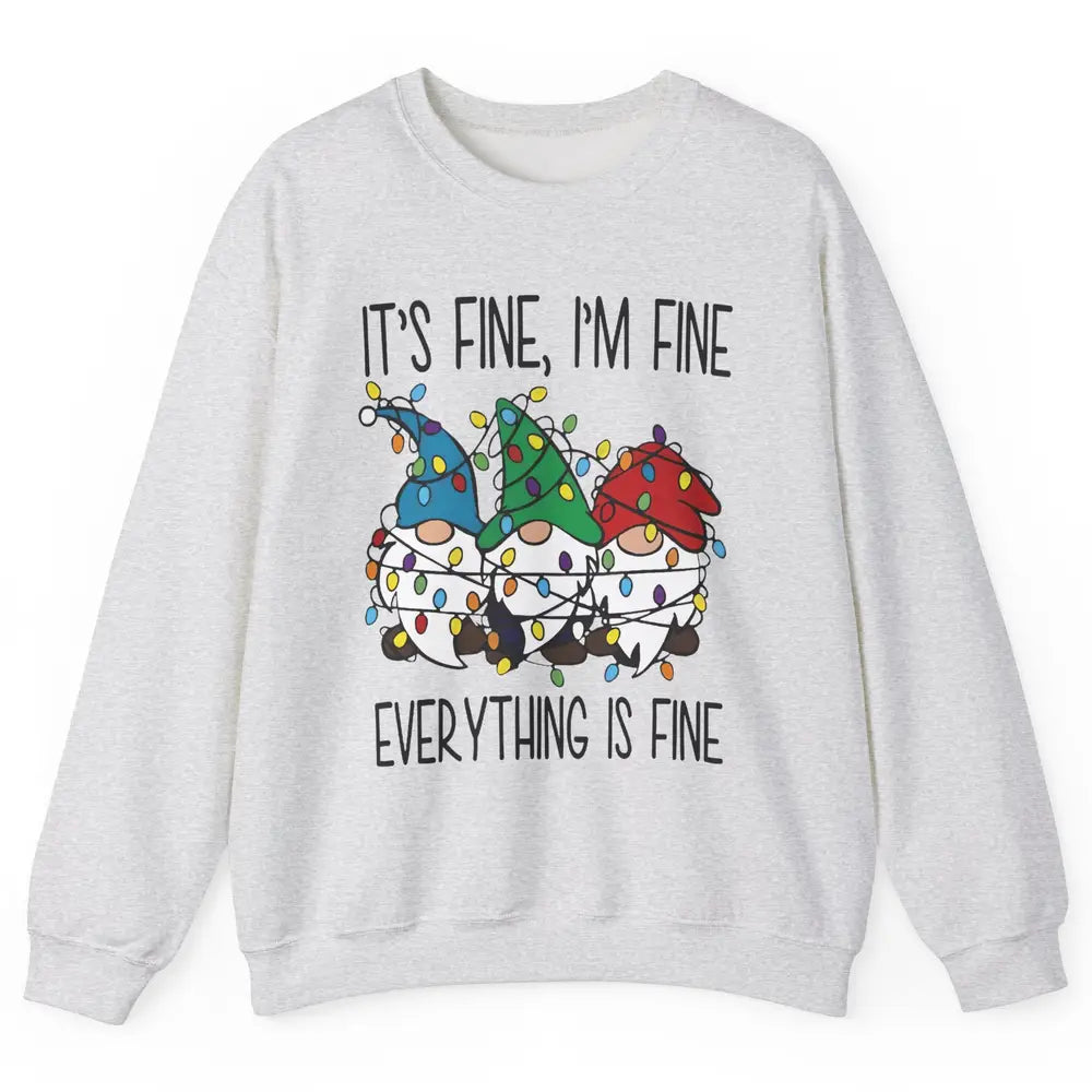 Funny Gnomes Christmas Light I'm Fine Everything's Fine Unisex Crewneck Sweatshirt