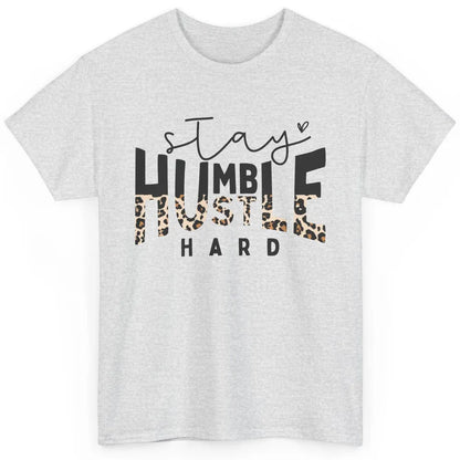 Always Stay Humble Hustle Hard Spread Kindness Inspirational Classic Unisex T-Shirt