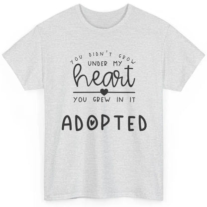 Foster Parent You Grew In My Hearts Adopted Child Foster Mom Classic Unisex T-Shirt