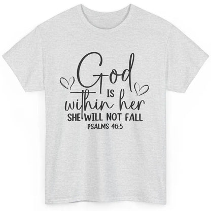 Christian God Is Within Her She Will Not Fall Bible Verse Classic Unisex T-Shirt