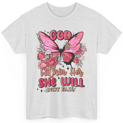 Christian God Is Within Her She Will Not Fail Religious Classic Unisex T-Shirt