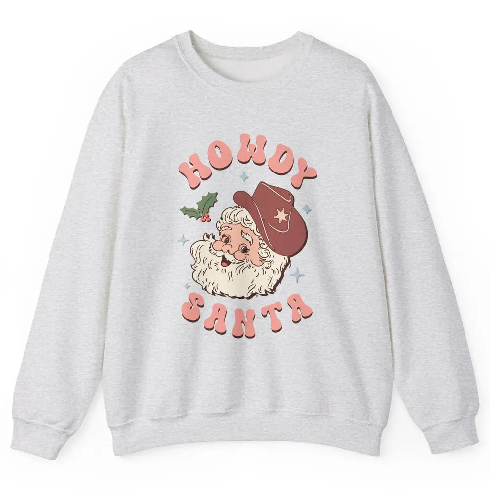 Merry Christmas Howdy Cowboy Xmas Santa Claus Cactus Western Unisex Crewneck Sweatshirt