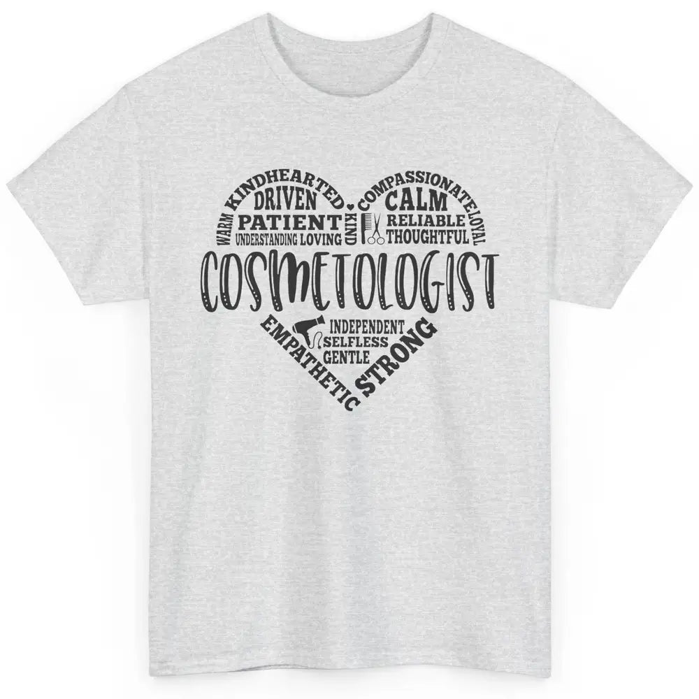 Cosmetologist Typography Cosmetology Beautician Appreciation Classic Unisex T-Shirt