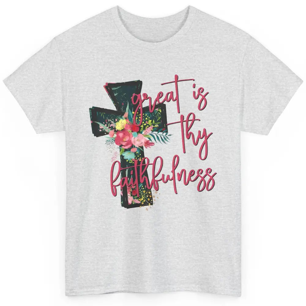 Floral Jesus Cross Great is Thy Faithfulness Christian Classic Unisex T-Shirt