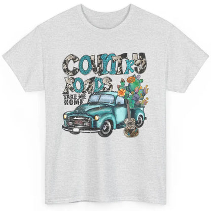 Cowhide Cactus Truck Country Roads Take Me Home Western Girl Classic Unisex T-Shirt