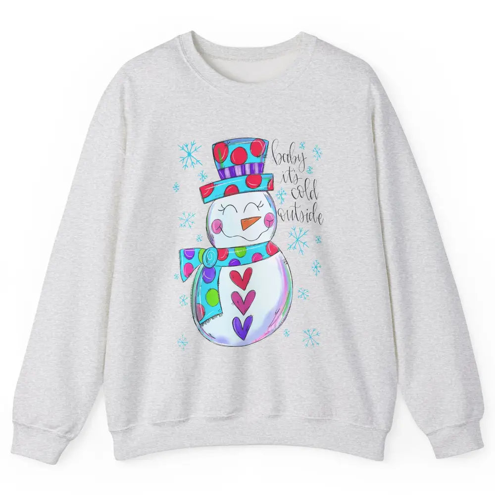 Winter Snowman Baby It's Cold Outside Christmas Hand Drawn Unisex Crewneck Sweatshirt