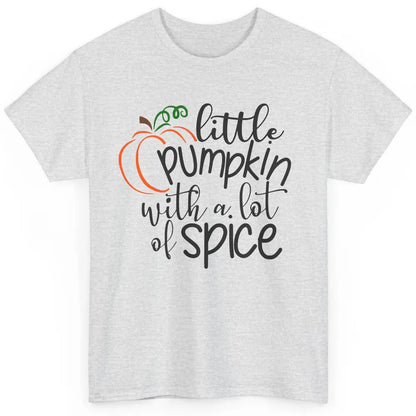 Little Pumpkin With Lots Of Spice Kids Thanksgiving Autumn Classic Unisex T-Shirt