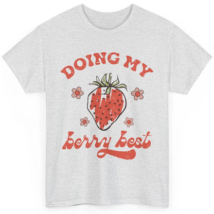 Retro Strawberry Doing My Berry Best Happy Mind Happy Life Classic Unisex T-Shirt