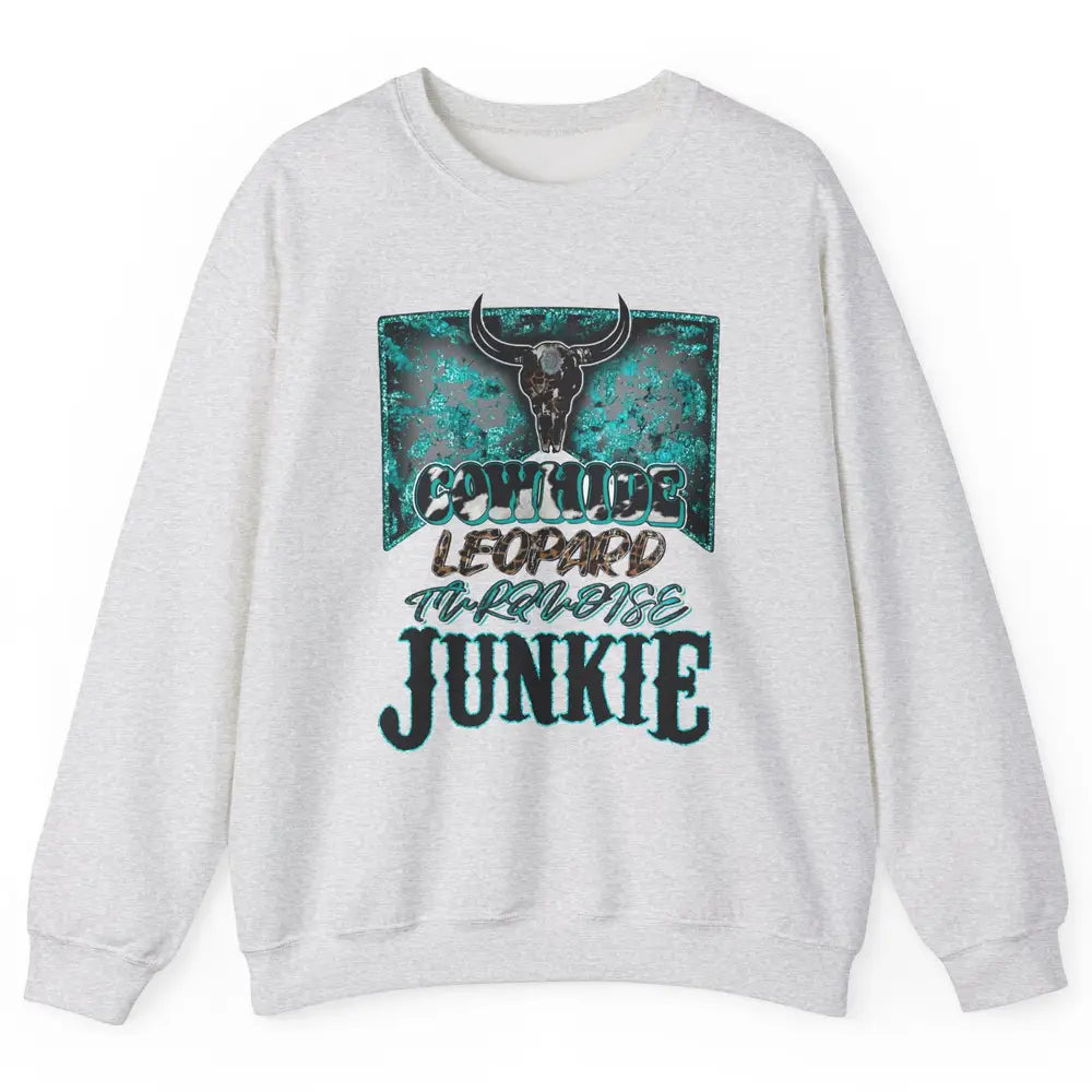 Bull Skull Cowhide Leopard Turquoise Junkie Western Country Unisex Crewneck Sweatshirt