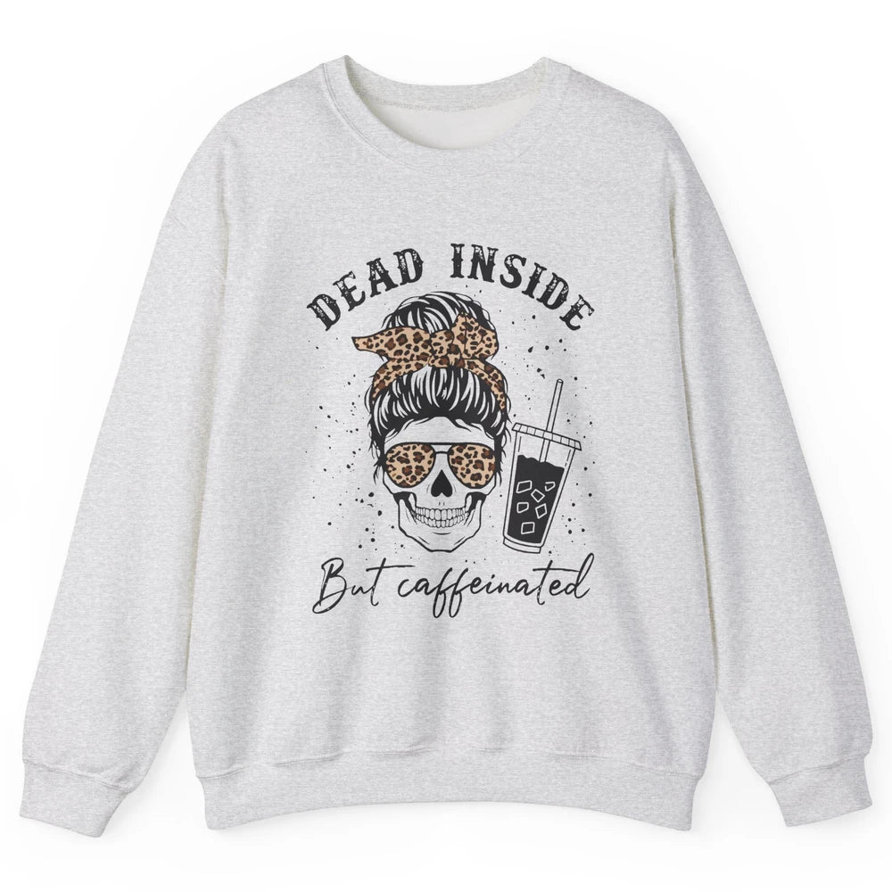 Funny Messy Bun Skull Dead Inside But Caffeinated Leopard Unisex Crewneck Sweatshirt