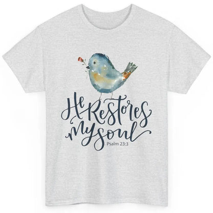 Christian Bird He Restores My Soul Bible Verse Religious Classic Unisex T-Shirt