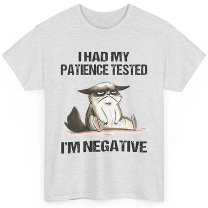 Funny Cat Had My Patience Tested I'm Negative Sarcastic Cat Classic Unisex T-Shirt