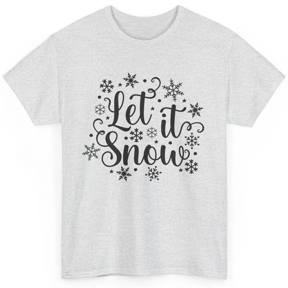 Funny Snowflakes Let It Snow Man Christmas Costume Men Women Classic Unisex T-Shirt