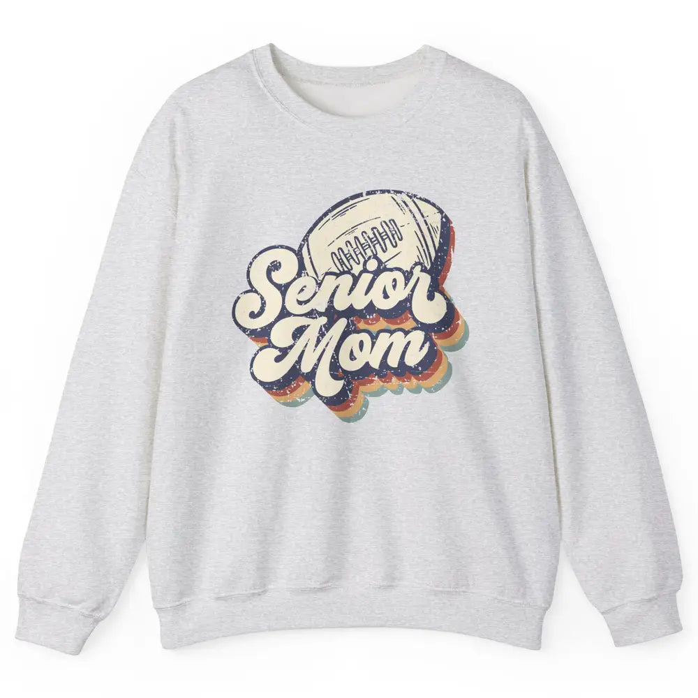 Retro Senior Mom Football Class Of 2022 Graduate Mom Gift Unisex Crewneck Sweatshirt