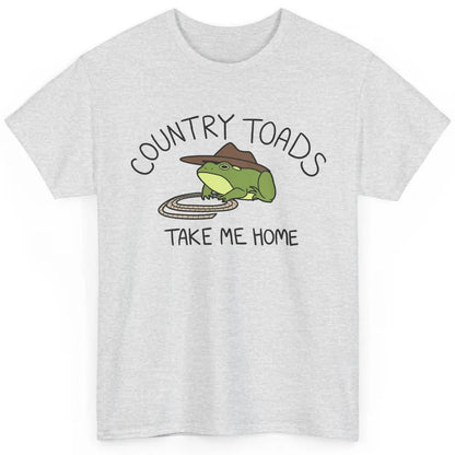 Country Toads Take Me Home Funny Frog Country Cowboy Frog Classic Unisex T-Shirt