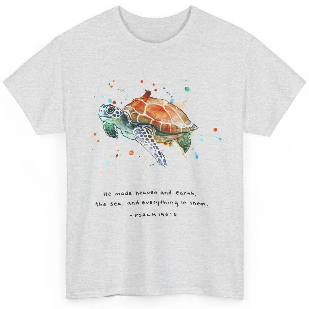 Christian He Made Heaven And Earth Sea Bible Verse Religious Classic Unisex T-Shirt