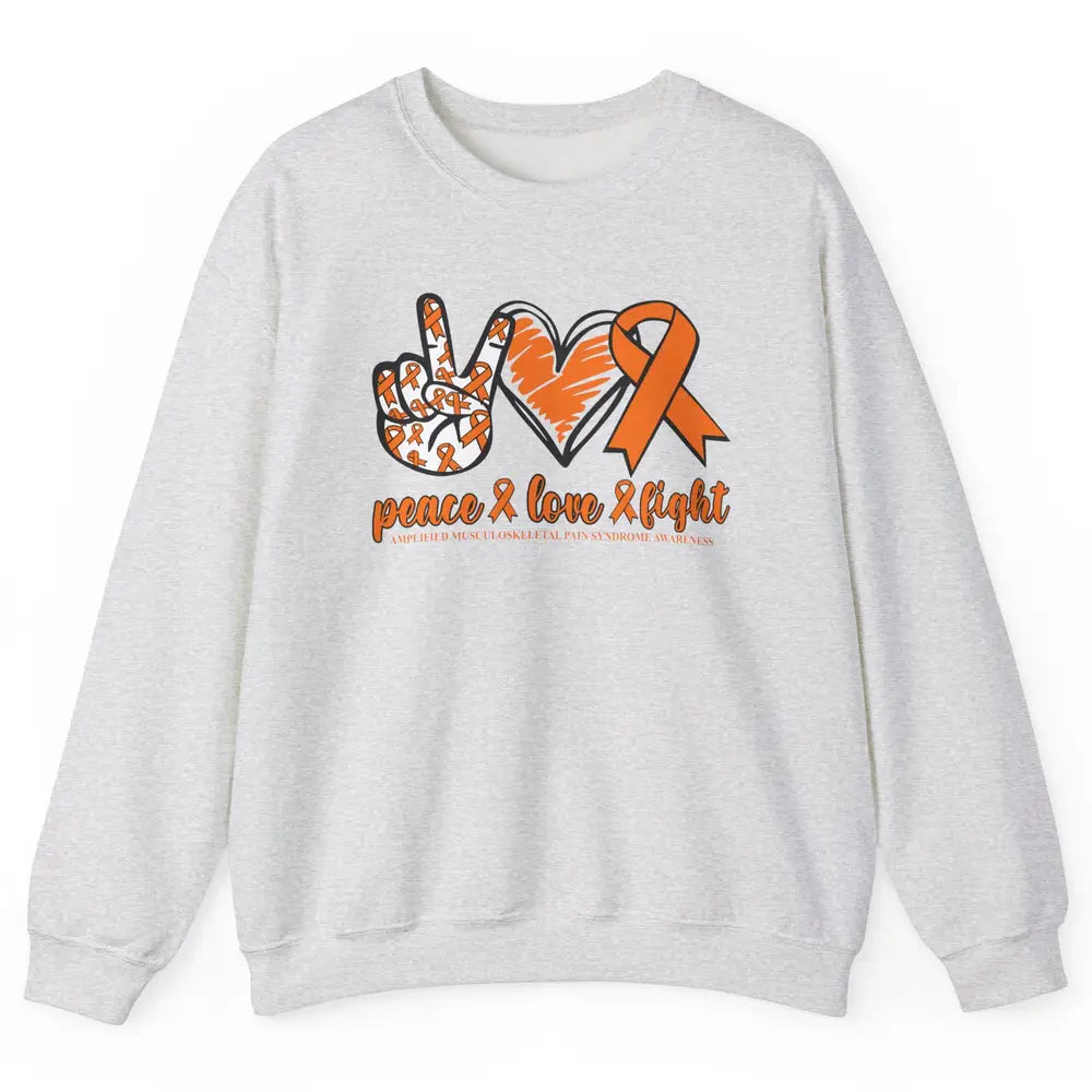 Amplified Musculoskeletal Pain Syndrome Peace Love Fight Unisex Crewneck Sweatshirt