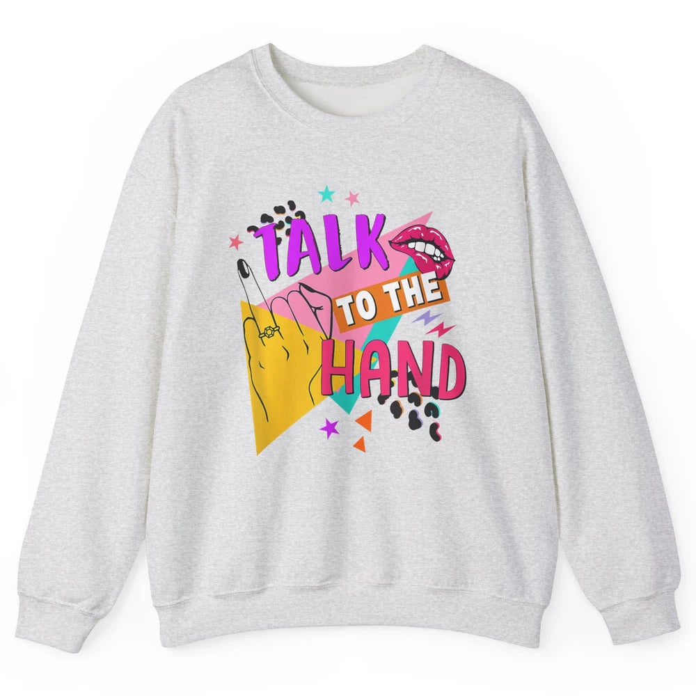 Talk To Hand Bride Retro 90s Bachelorette Bridal Engagement Unisex Crewneck Sweatshirt