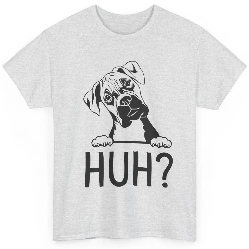 Funny Boxer Dog Black White Huh? Dog Boxer Lovers Gift Classic Unisex T-Shirt