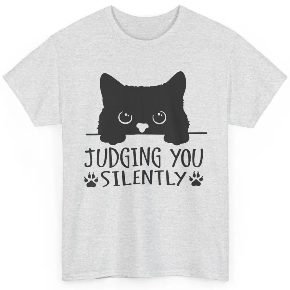 Funny Black Cat Judging You Silently Sarcastic Kitten Joke Classic Unisex T-Shirt