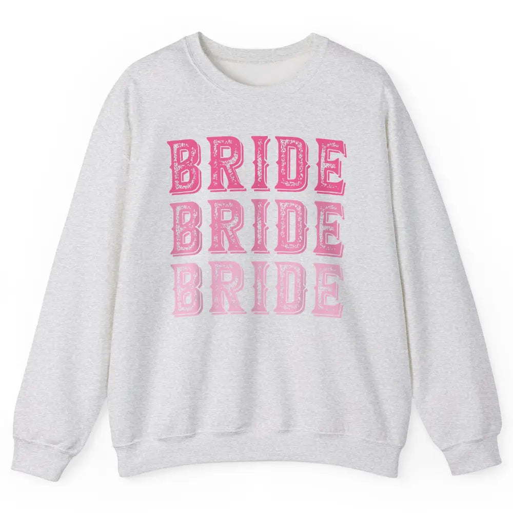 Vintage Cowgirl Bride Rodeo Bachelorette Bridal Engagement Unisex Crewneck Sweatshirt