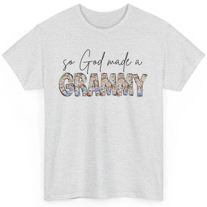 Floral Boho So God Made A Grammy Grandmother Mothers Day Classic Unisex T-Shirt