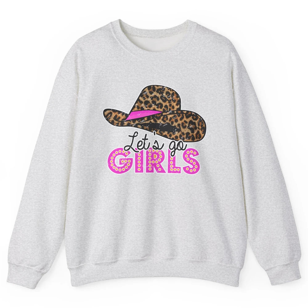 Vintage Leopard Cowgirl Hat Let's Go Girls Western Country Unisex Crewneck Sweatshirt