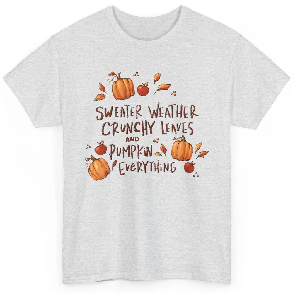 Sweater Weather Crunchy Leave Pumpkin Everythin Western Fall Classic Unisex T-Shirt