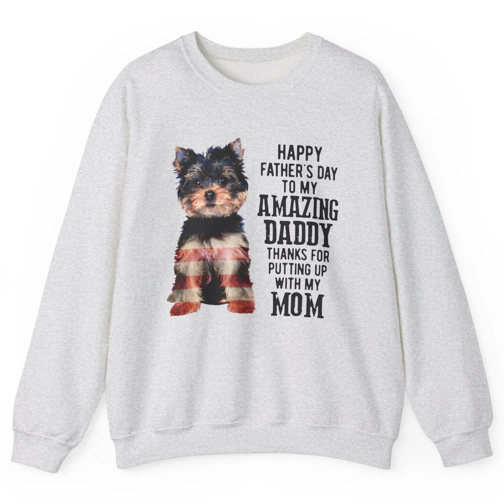 Yorkshire Terrier Fathers Day To My Amazing Dad Yorkie Lover Unisex Crewneck Sweatshirt