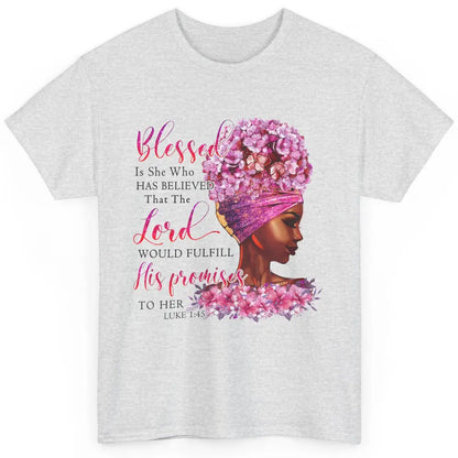 Black Woman Blessed Is She Who Believed God Christian Classic Unisex T-Shirt