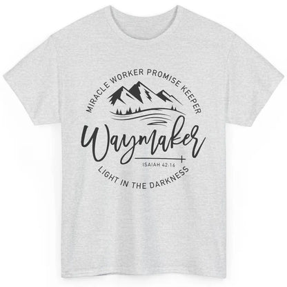 Waymaker Miracle Worker Light In The Darkness Bible Verse Classic Unisex T-Shirt