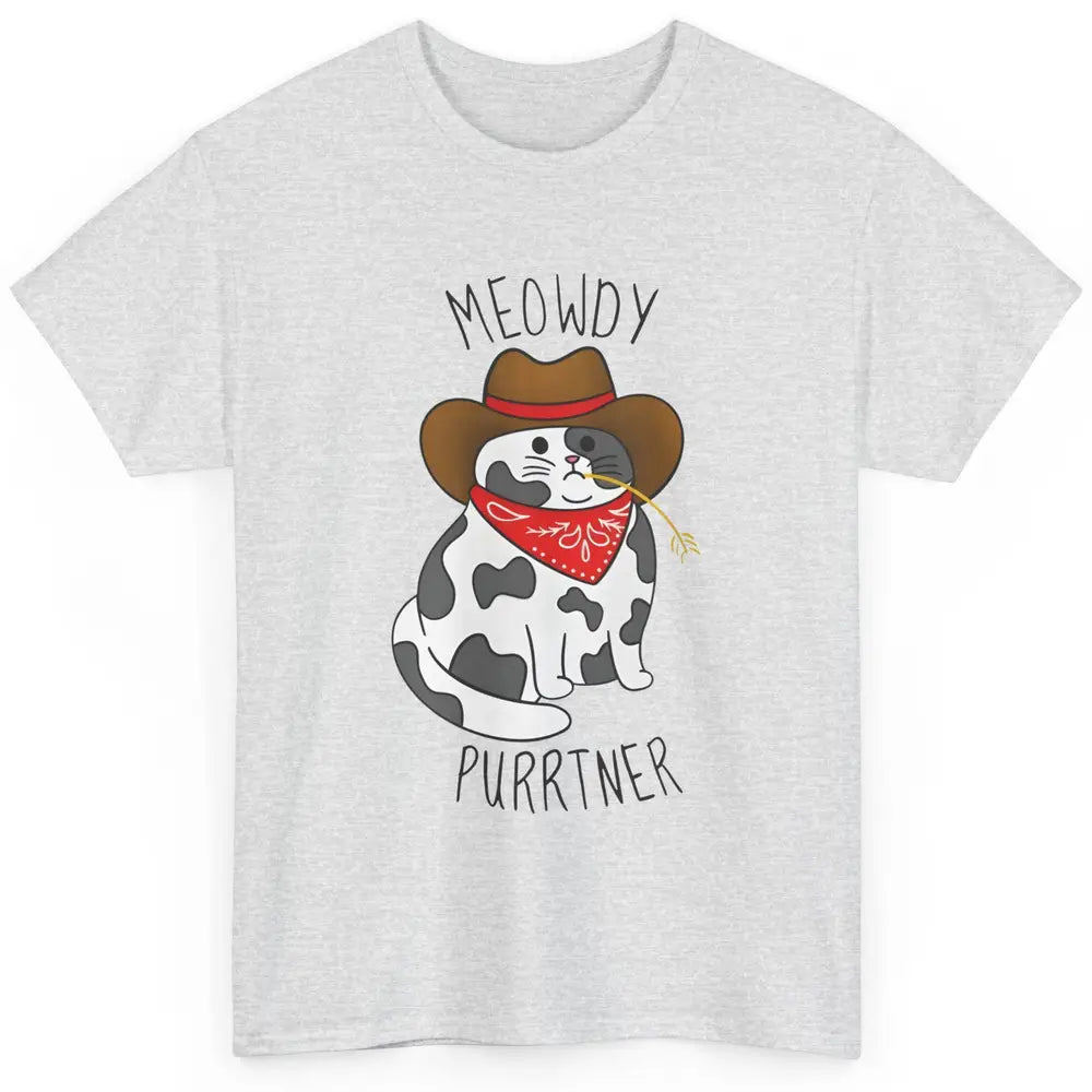 Cowboy Cat Funny Meowdy Purrtner Western Sarcastic Partner Classic Unisex T-Shirt