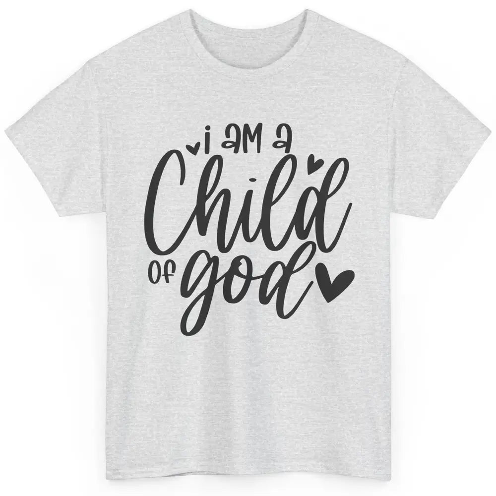 Christian Cross I'm Child Of God Bible Verse Faith Religious Classic Unisex T-Shirt