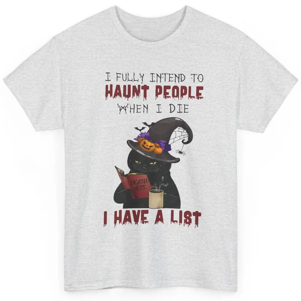 Funny Black Cat I Fully Intend To Haunt People Halloween Classic Unisex T-Shirt