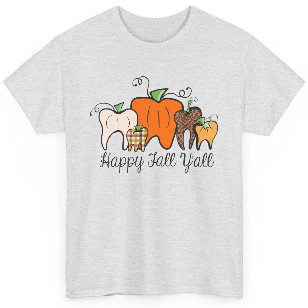 Funny Dentist Happy Fall Yall Pumpkin Teeth Dental Halloween Classic Unisex T-Shirt