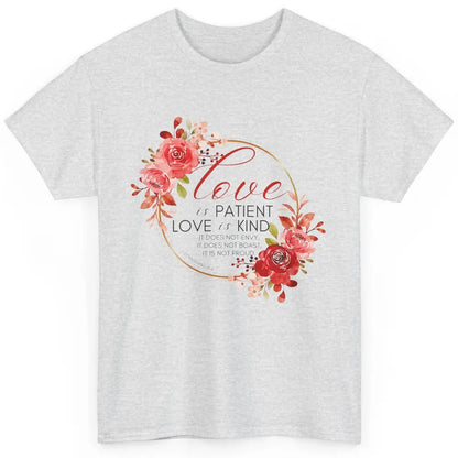 Floral Christian Love Is Patient Love Is Kind Bible Verse Classic Unisex T-Shirt