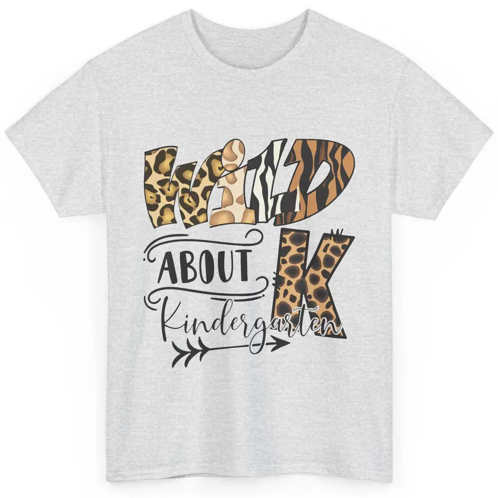 Wild About Kindergarten Back To School Student Teacher Gift Classic Unisex T-Shirt